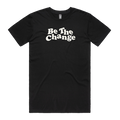 Be The Change T-Shirt