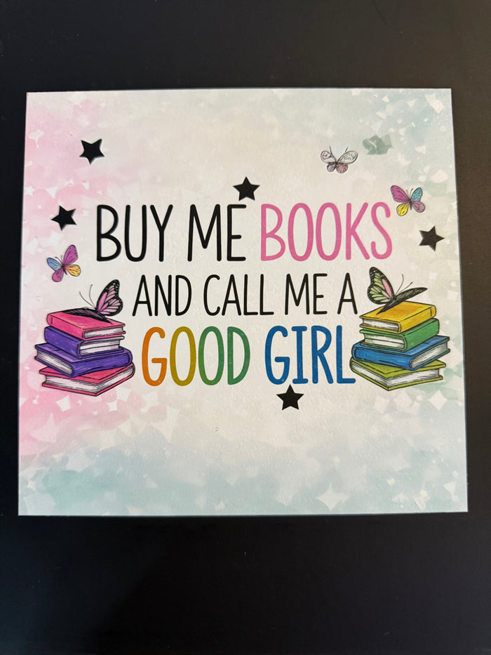 Buy Me Books and Call Me a Good Girl
