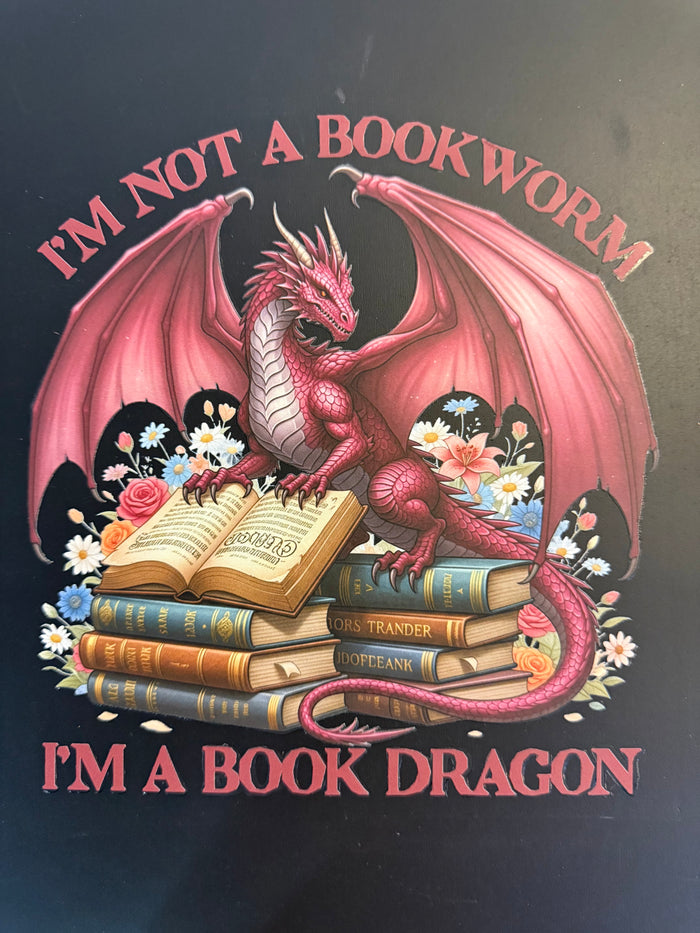 I'm Not a Bookworm I'm a Book Dragon
