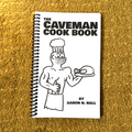 Caveman Cook Book - Spiral Bound