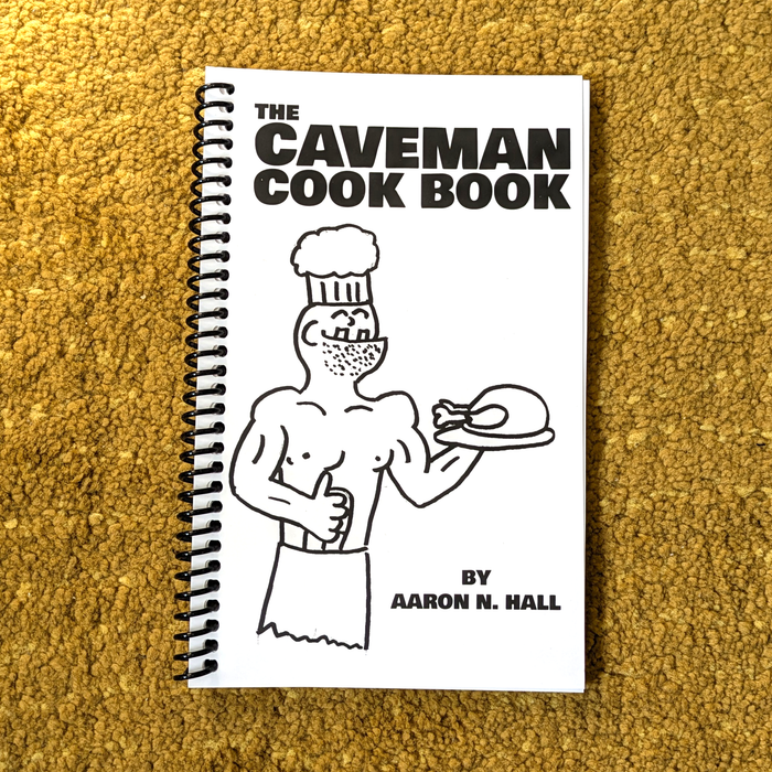 Caveman Cook Book - Spiral Bound