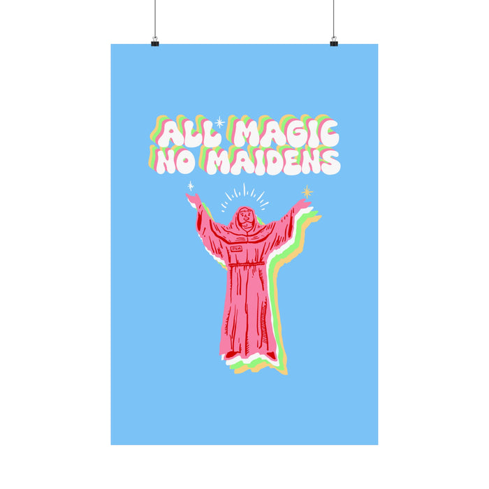 Friar Steve All Magic No Maidens Art Print
