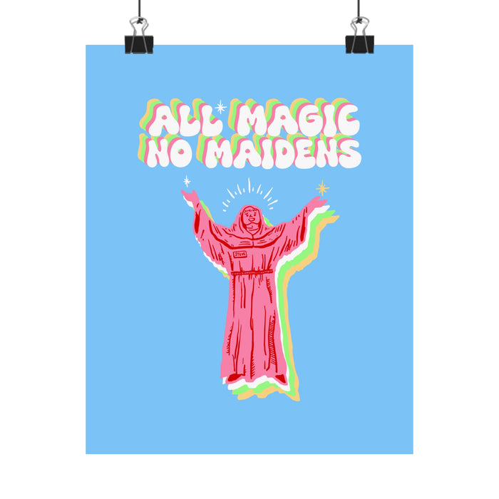 Friar Steve All Magic No Maidens Art Print