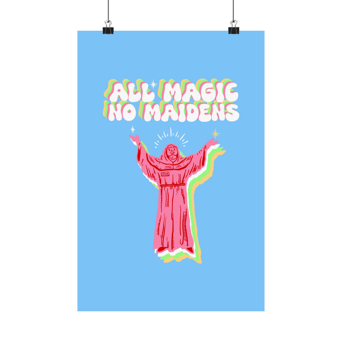 Friar Steve All Magic No Maidens Art Print
