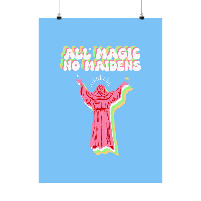 Friar Steve All Magic No Maidens Art Print