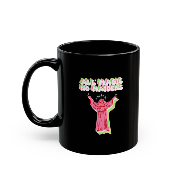 Friar Steve All Magic No Maidens Mug