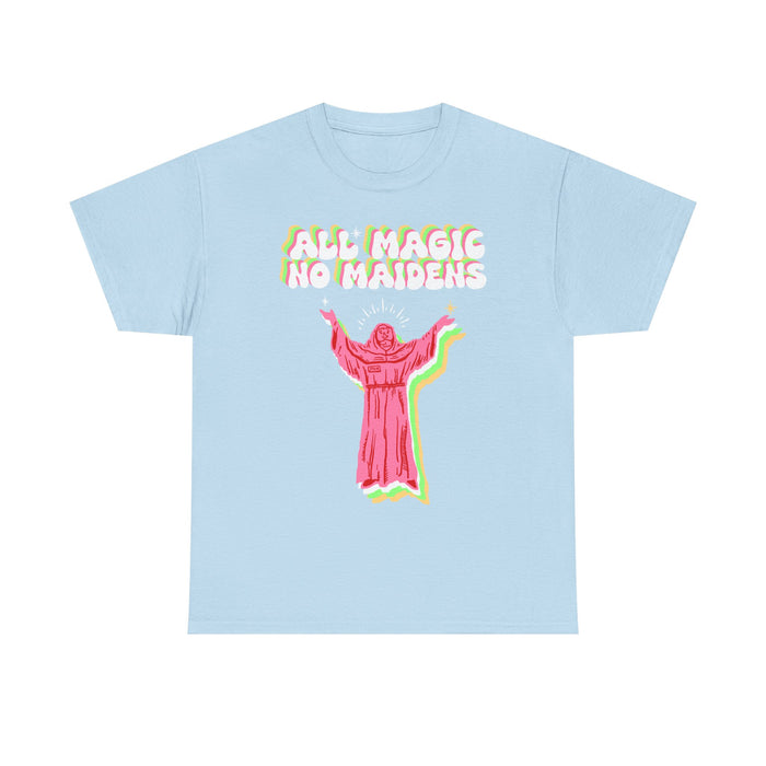 Friar Steve All Magic No Maidens Tee
