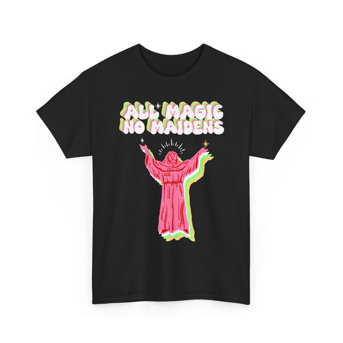 Friar Steve All Magic No Maidens Tee