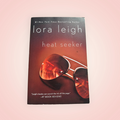 Heat Seeker by Lora Leigh | Steamy Second-Chance Romantic Suspense | Elite Ops #3