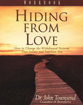Hiding from Love Workbook: How to Change the Withdrawal Patterns That Isolate and Imprison You