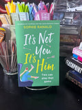 It's Not You, It's Him by Sophie Ranald | Rescued Romantic Comedy