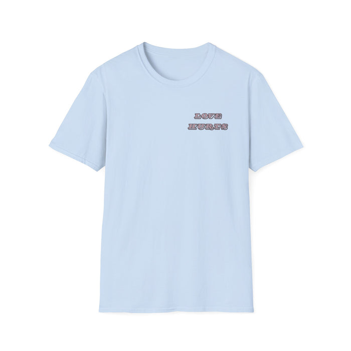 LOVE HURTS T-Shirt