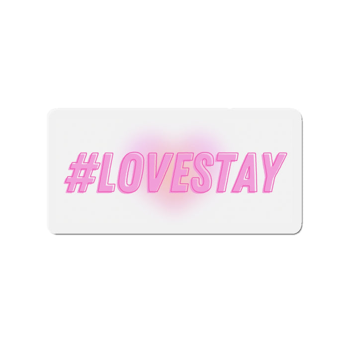 #LOVESTAY IN PINK Magnet