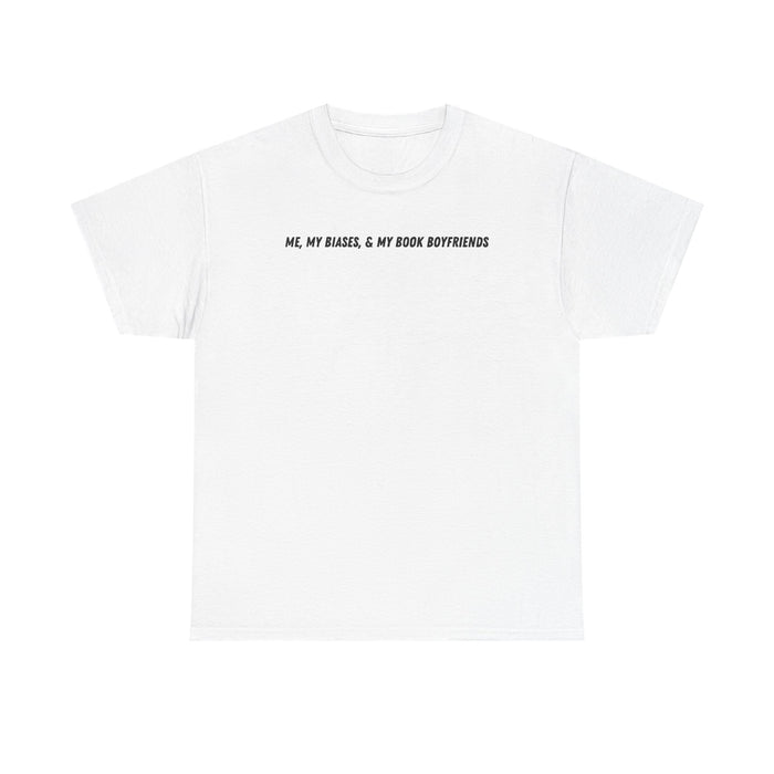 ME, MY BIASES, & MY BOOK BOYFRIENDS Cotton Tee