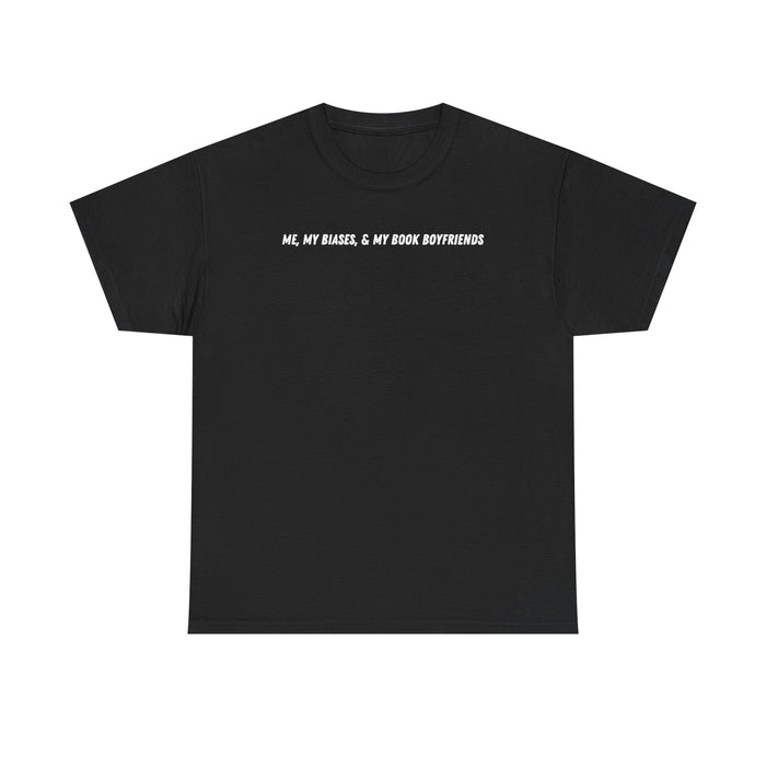 ME, MY BIASES, & MY BOOK BOYFRIENDS Cotton Tee