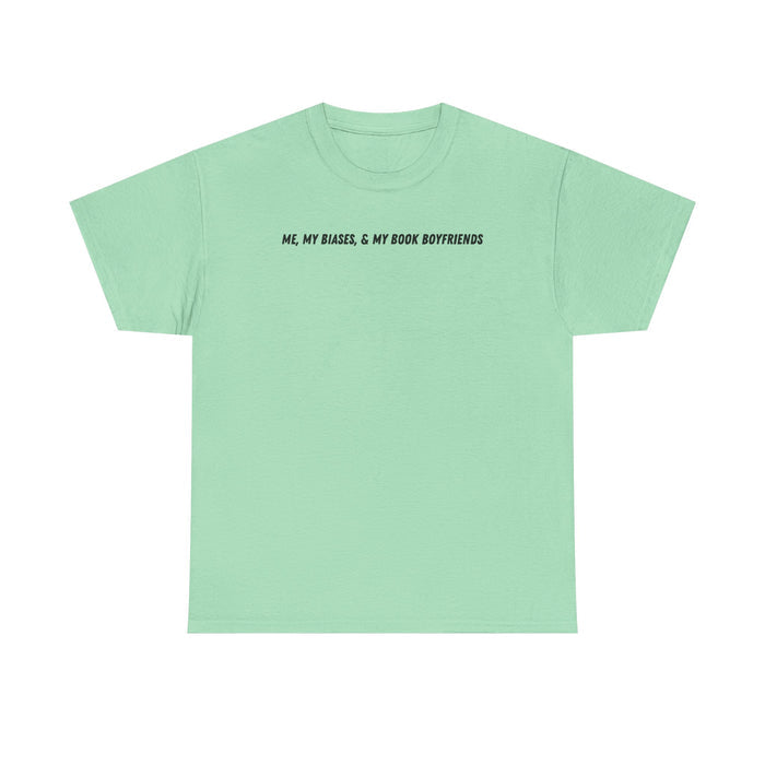 ME, MY BIASES, & MY BOOK BOYFRIENDS Cotton Tee