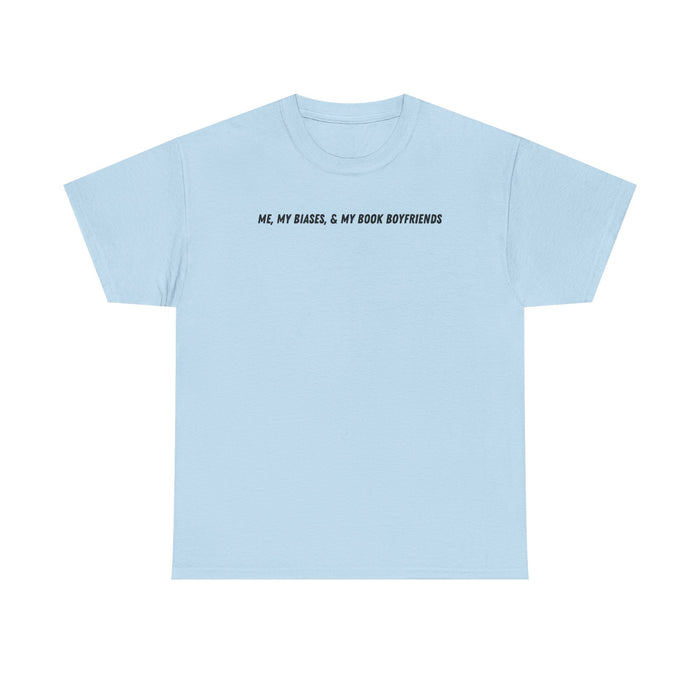 ME, MY BIASES, & MY BOOK BOYFRIENDS Cotton Tee