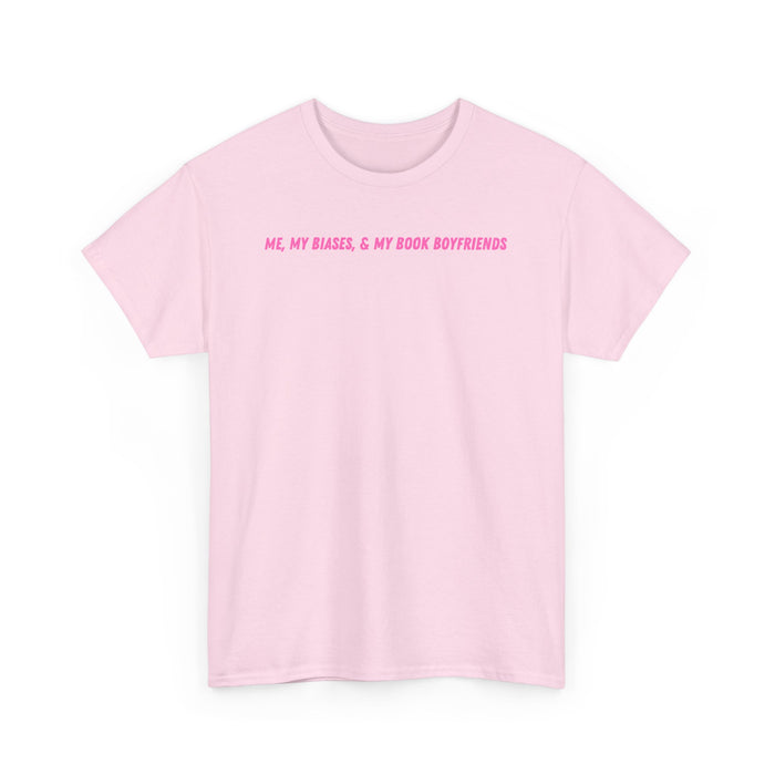 ME, MY BIASES, & MY BOOK BOYFRIENDS (pink) Heavy Cotton Tee