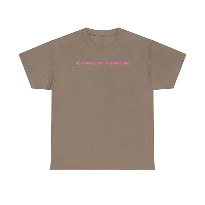 ME, MY BIASES, & MY BOOK BOYFRIENDS (pink) Heavy Cotton Tee