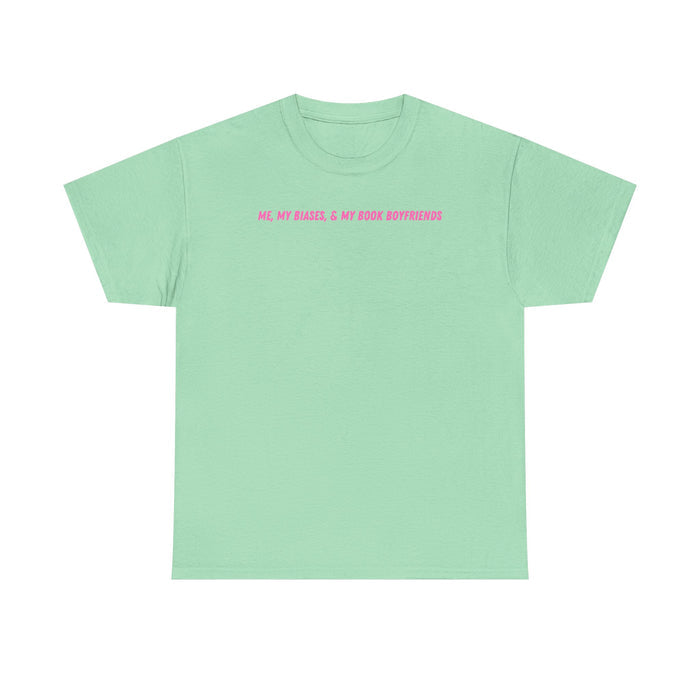 ME, MY BIASES, & MY BOOK BOYFRIENDS (pink) Heavy Cotton Tee