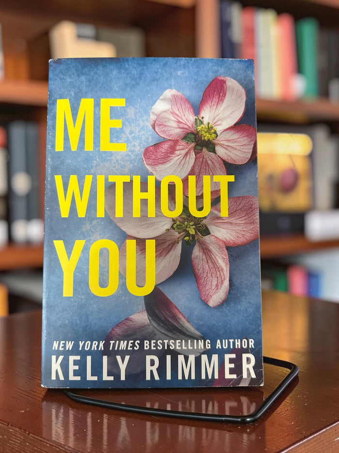 Me Without You by Kelly Rimmer | Heartbreaking Contemporary Romance | Rescued Romance Paperback