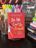 No, We Can't Be Friends by Sophie Ranald | Rescued Romantic Comedy