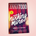 Nothing More by Anna Todd | New Adult Love Triangle | Landon Book 1