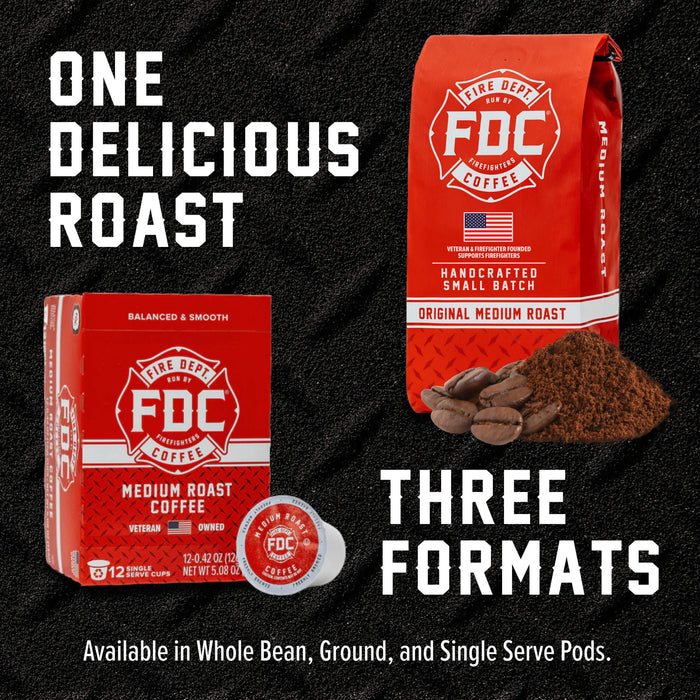 Fire Dept Coffee advertisement showing three product formats: a red whole bean bag, a red ground coffee box, and a single-serve pod, with text reading 'ONE DELICIOUS ROAST' and 'THREE FORMATS' on a black textured background.