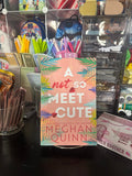 Romance: A Not So Meet Cute by Meghan Quinn