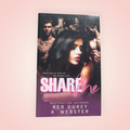 Share Me by Ker Dukey & K. Webster | Spicy Why Choose Romance