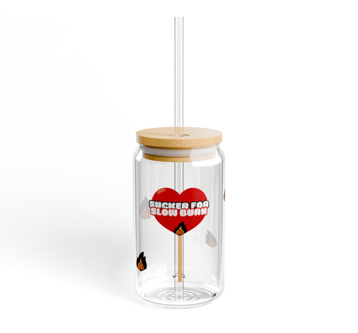 Sucker For Slow Burn 16oz. Glass Cup