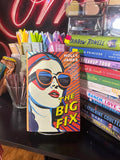 The Big Fix by Holly James | Rescued Romance | Romantic Suspense & Adventure