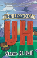 The Legend of Uh - Hardcover